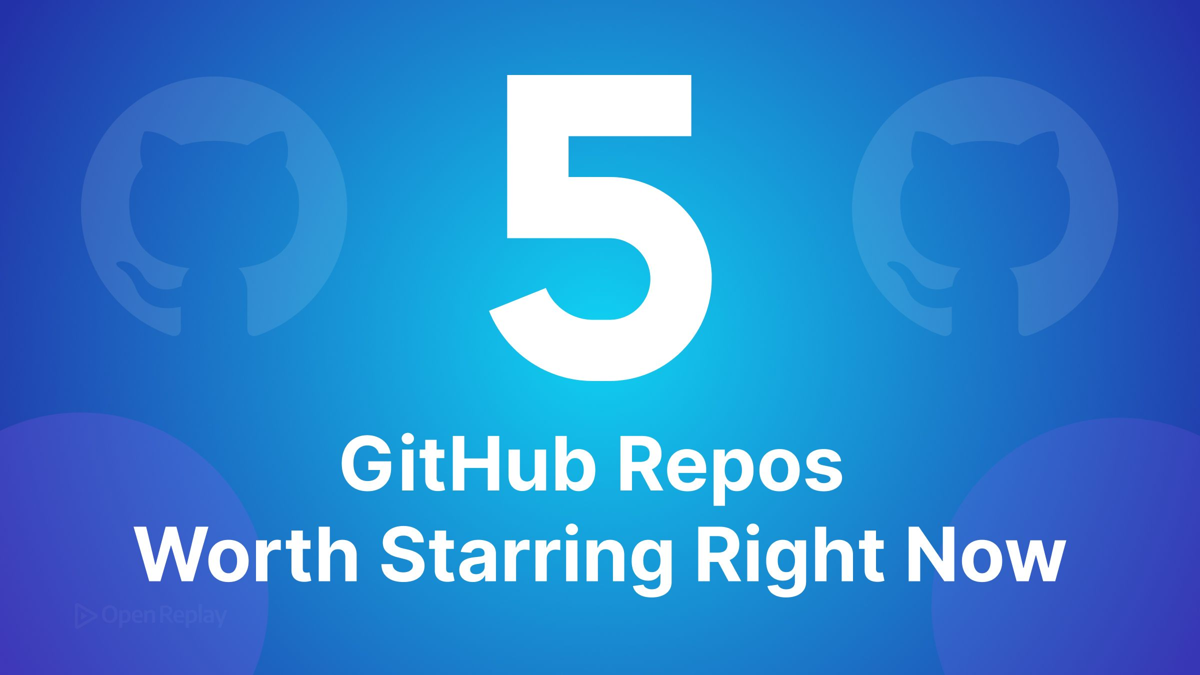 5 GitHub Repos Worth Starring Right Now