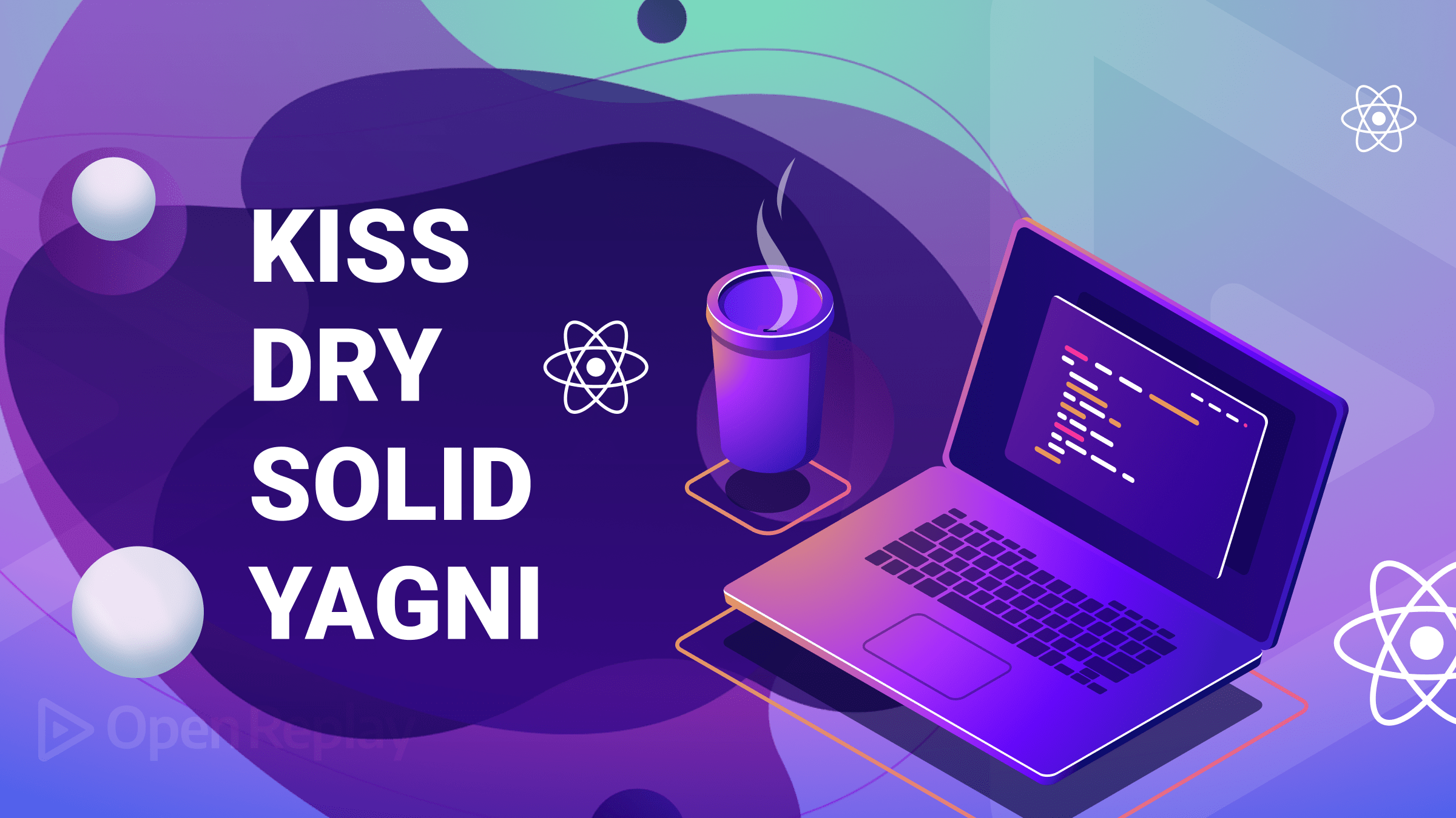Enhance the quality of your React or React Native code by following these principles