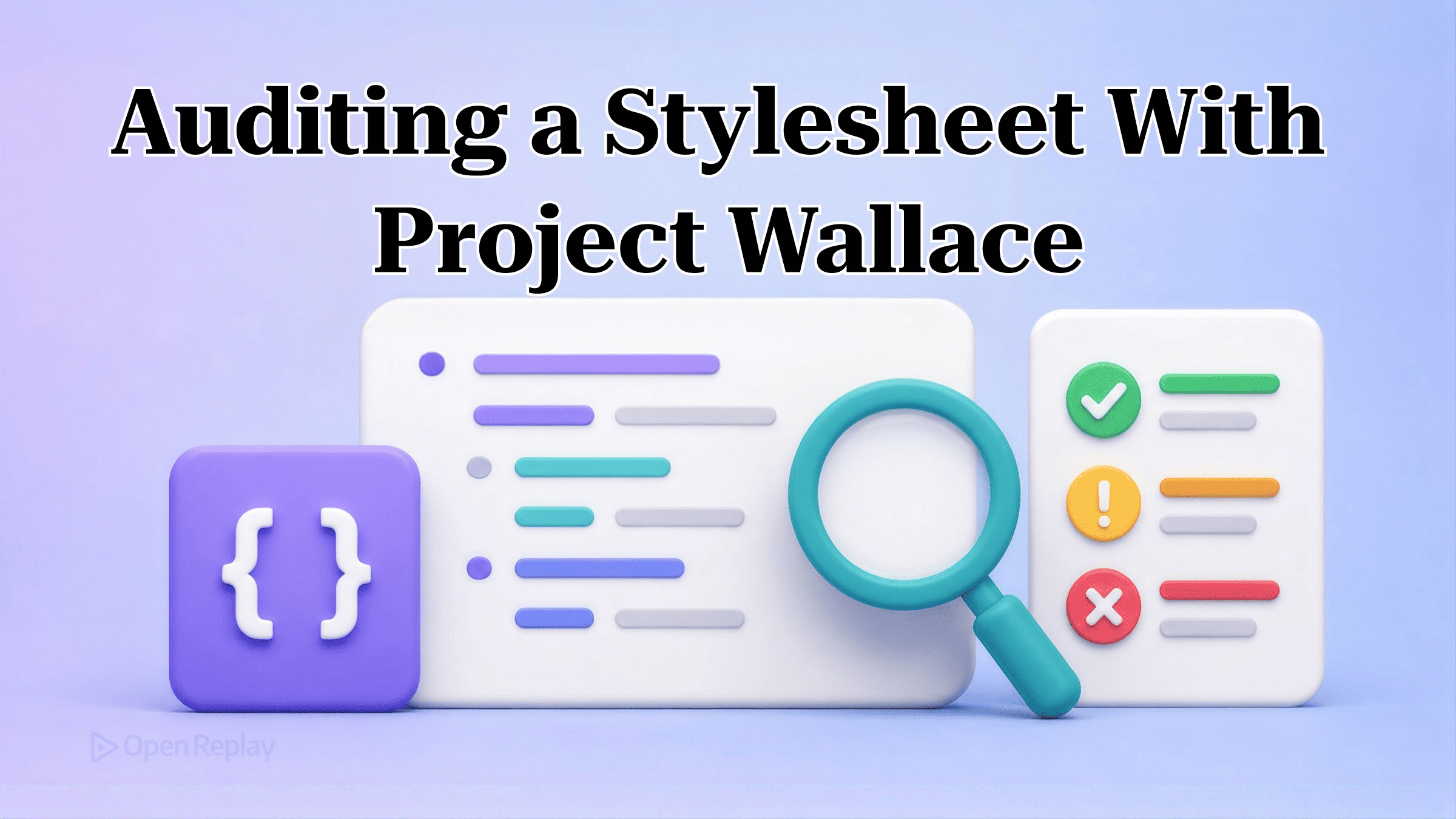 Auditing a Stylesheet With Project Wallace