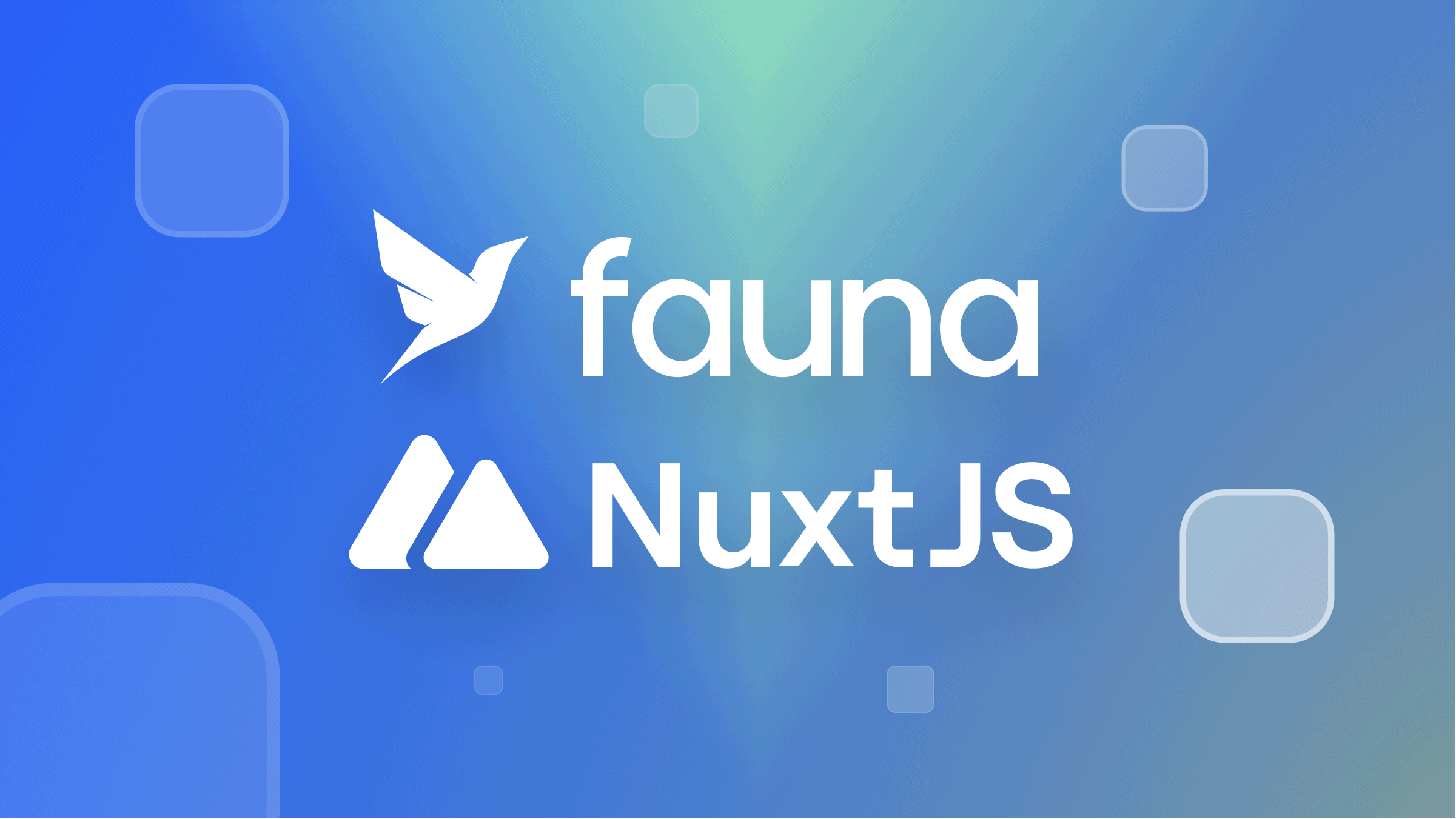 Creating Client-Serverless Apps with FaunaDB and Nuxt JS