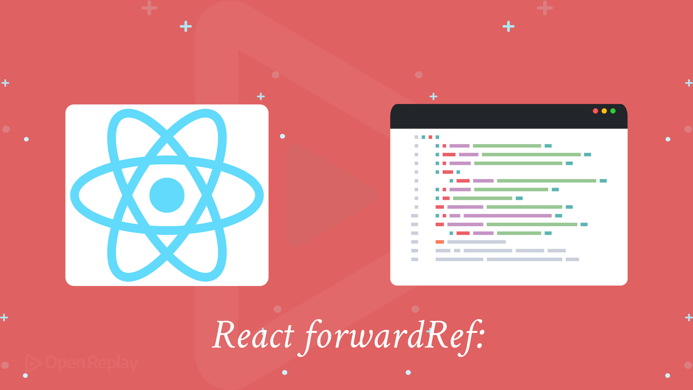 forwardRef in React: When and How to use it