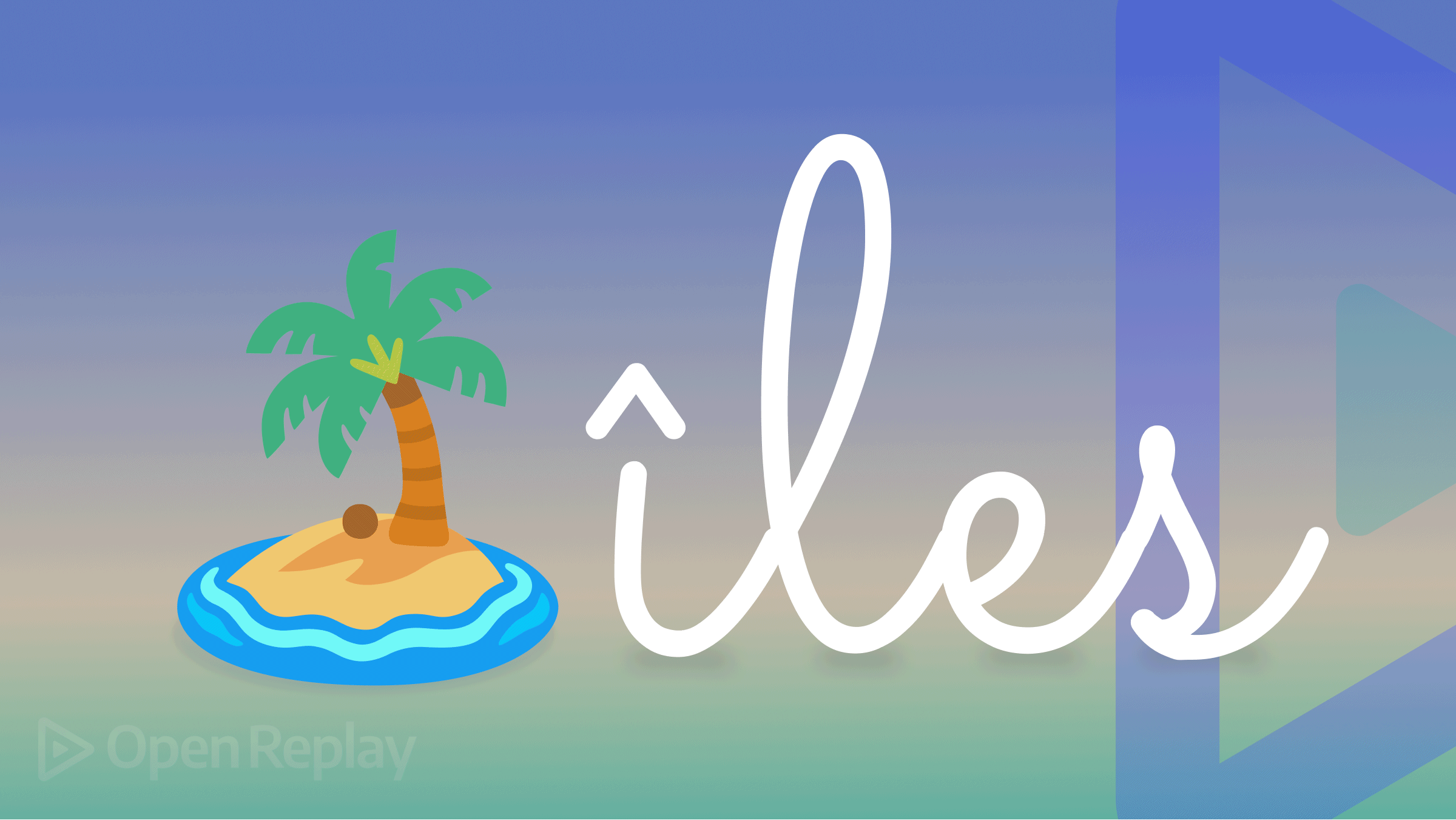 Getting started with Îles