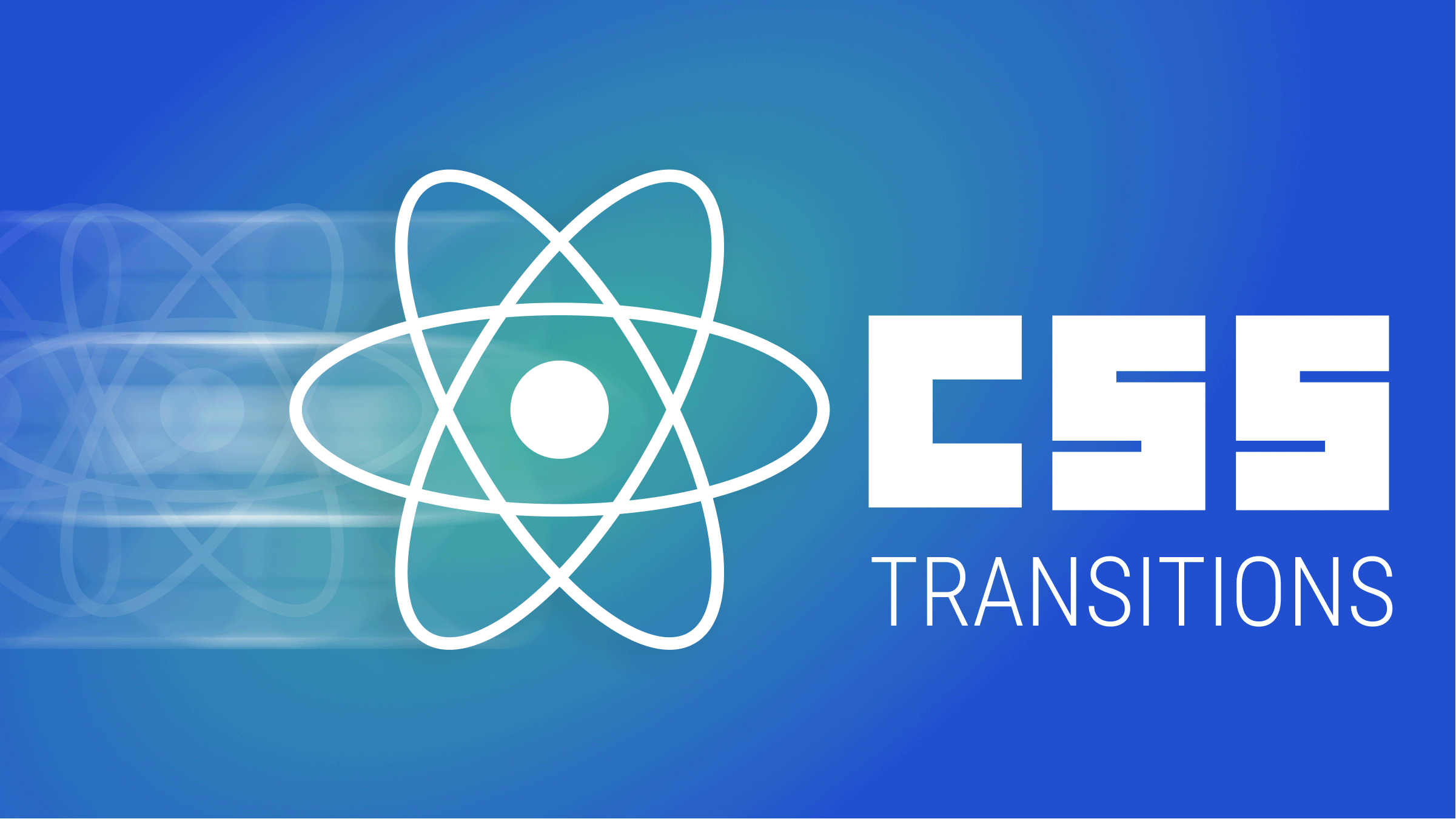 Mastering CSS Transitions with React 18