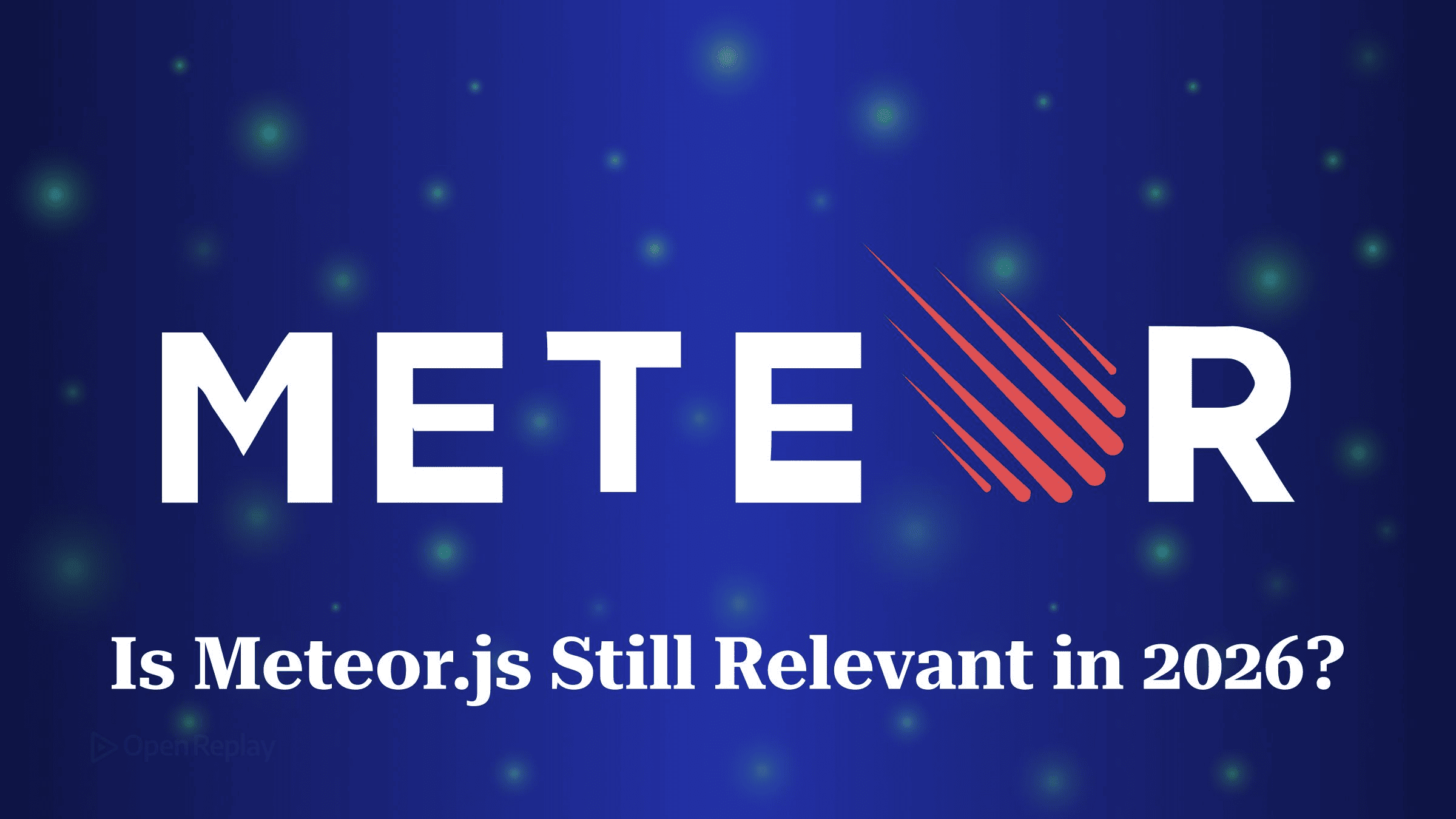 Meteor.js in 2026: why it still matters, what changed in 3.0–3.5, and when to use it for real-time apps or 2.x upgrades.