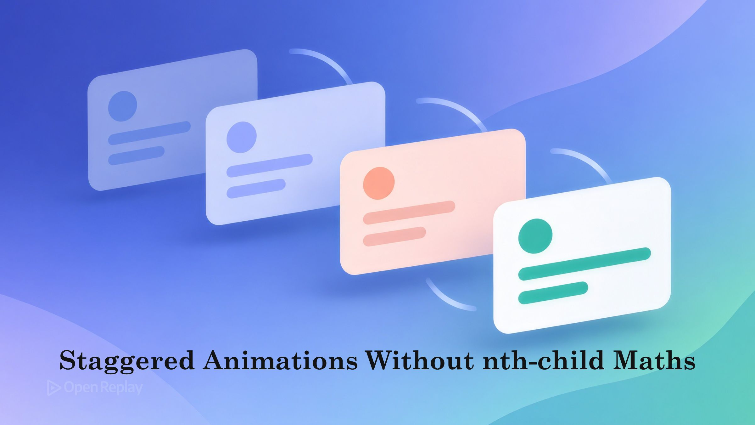 Replace nth-child ladders and JavaScript loops with sibling-index() for CSS staggered animations. See reverse and centre-out delays, layout uses, browser support and fallbacks.