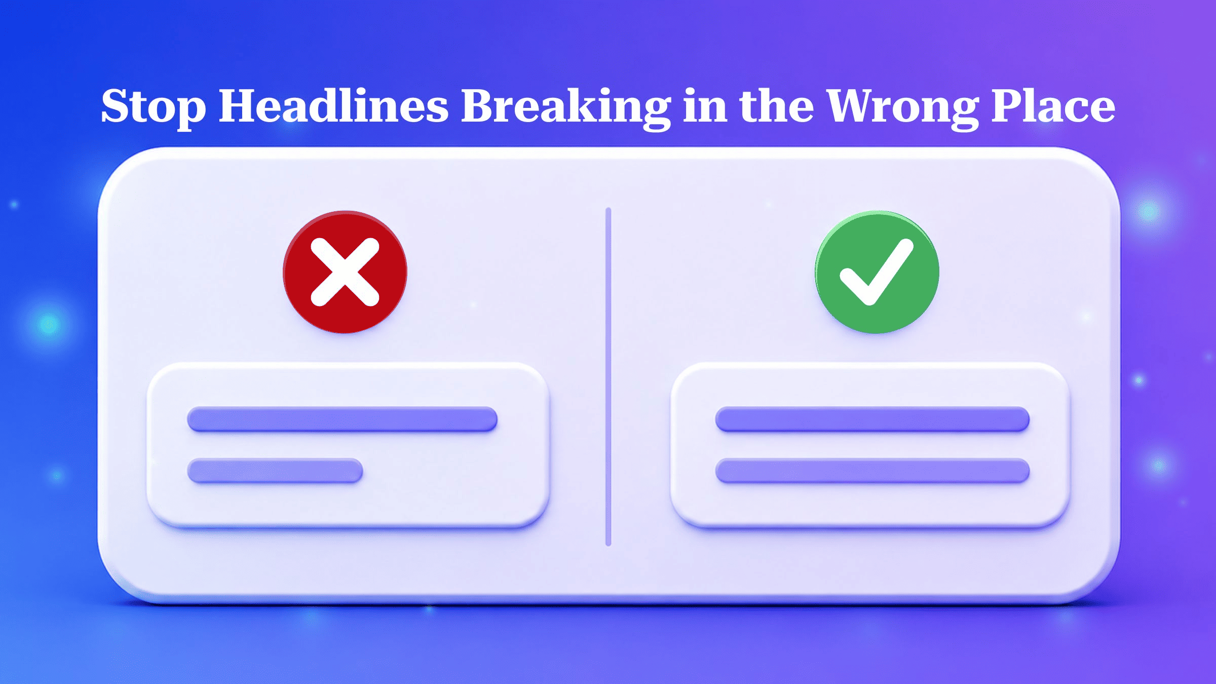 Fix broken headlines and long URLs with the right CSS and HTML: nbsp, wbr, overflow-wrap:anywhere, word-break:break-all, hyphens:auto, text-wrap.
