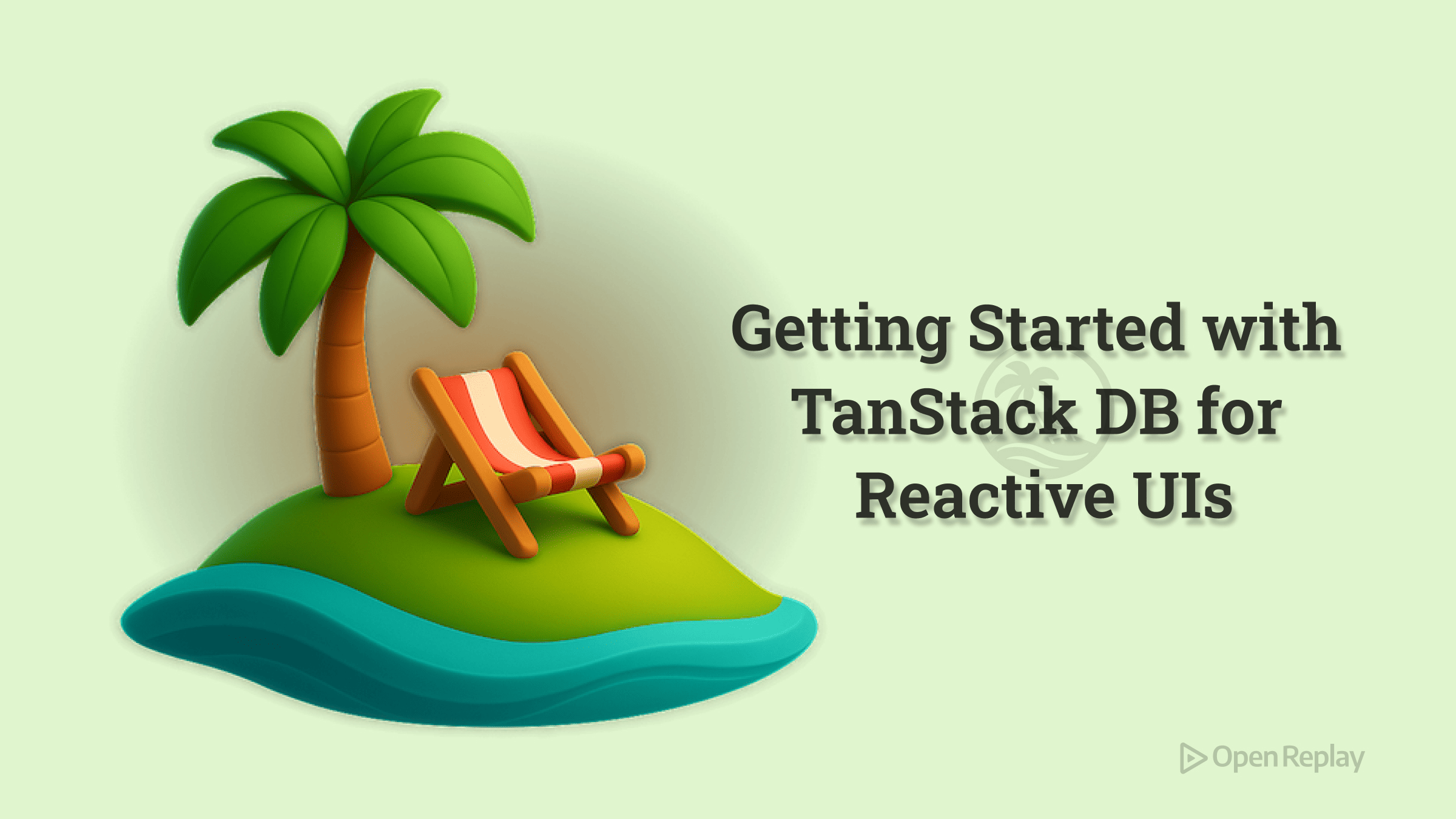 Getting Started with TanStack DB for Reactive UIs