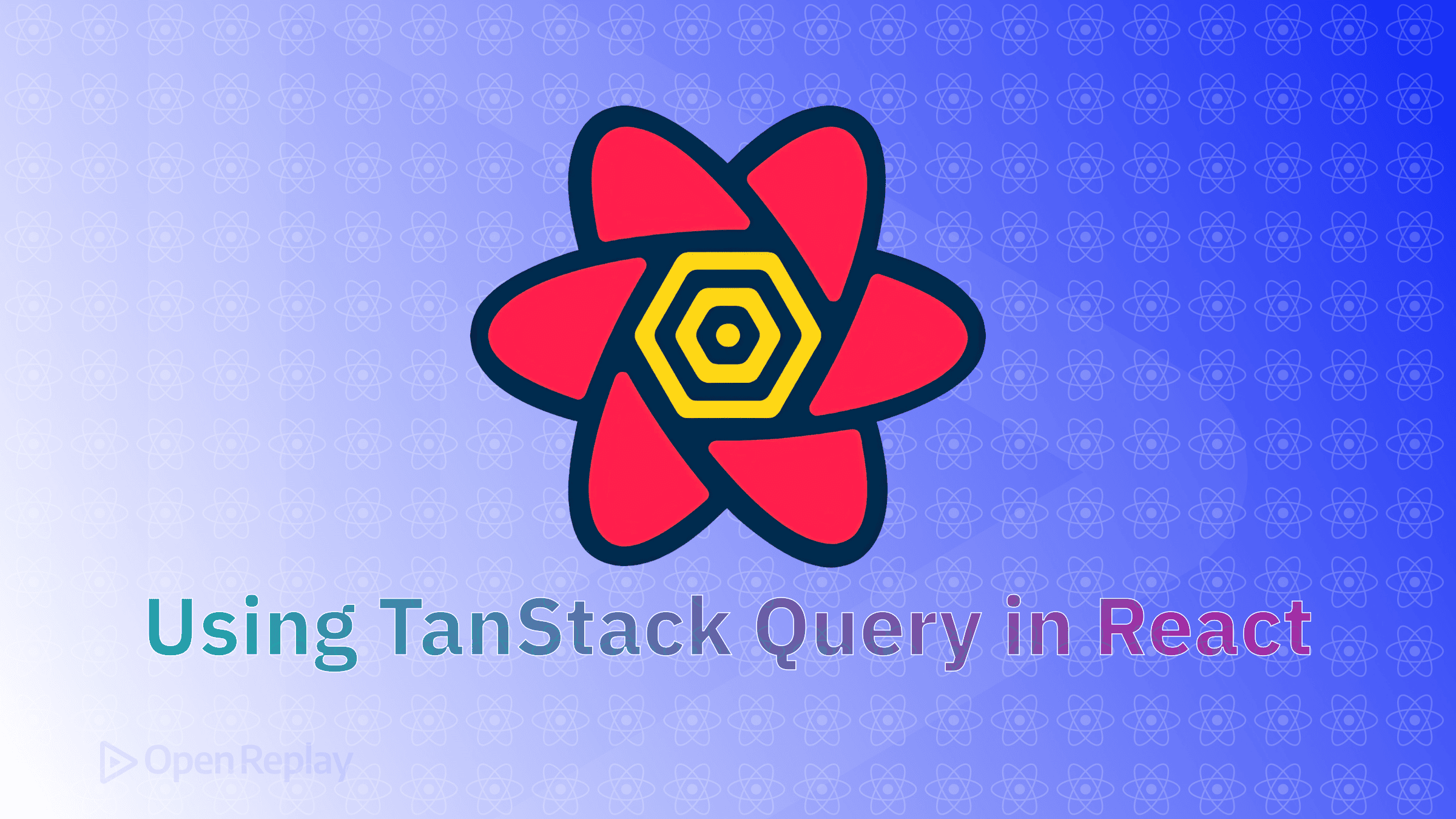 Using TanStack Query for Smarter Data Fetching in React