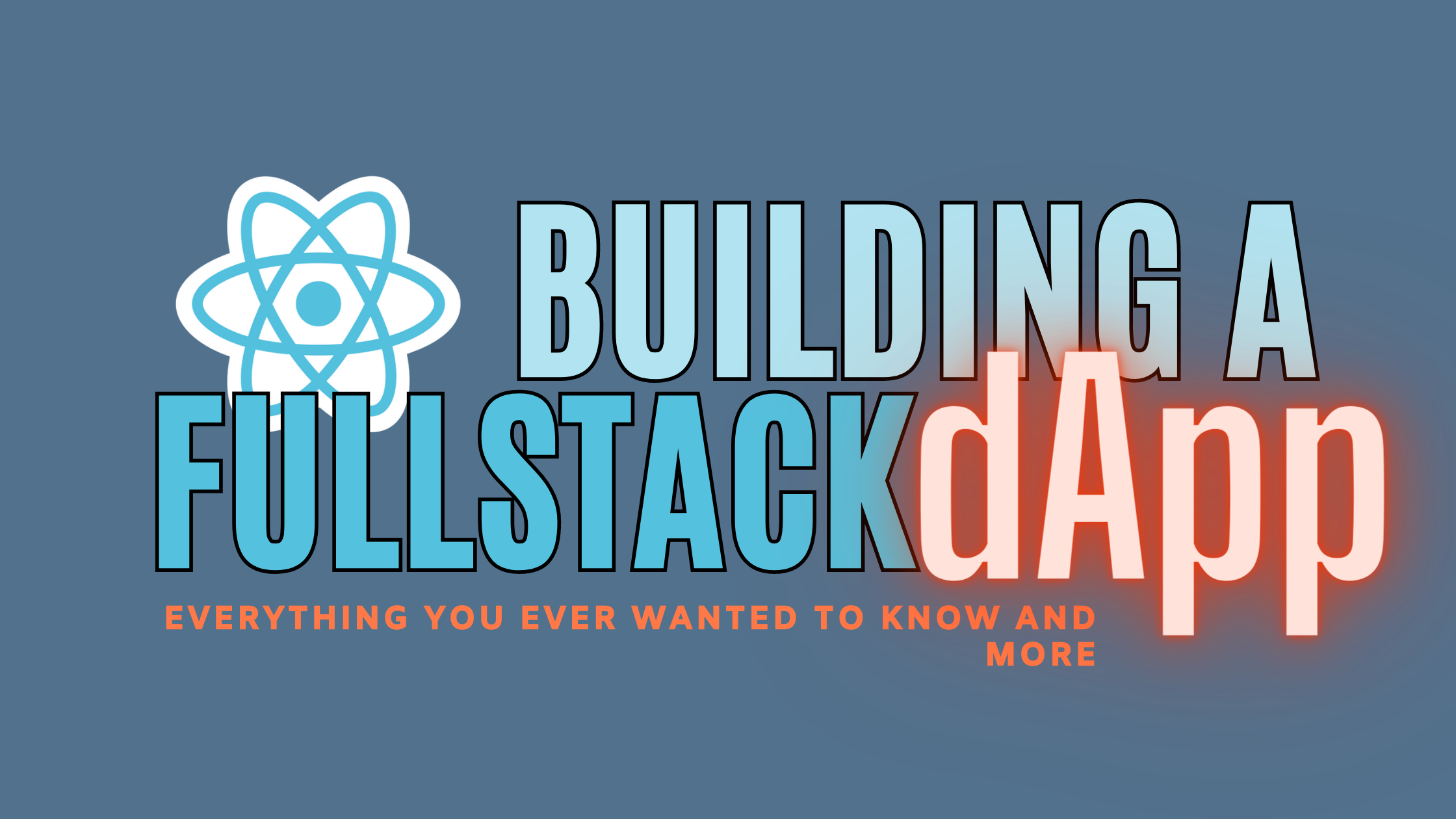 The Definitive Guide To Building A FullStack dApp