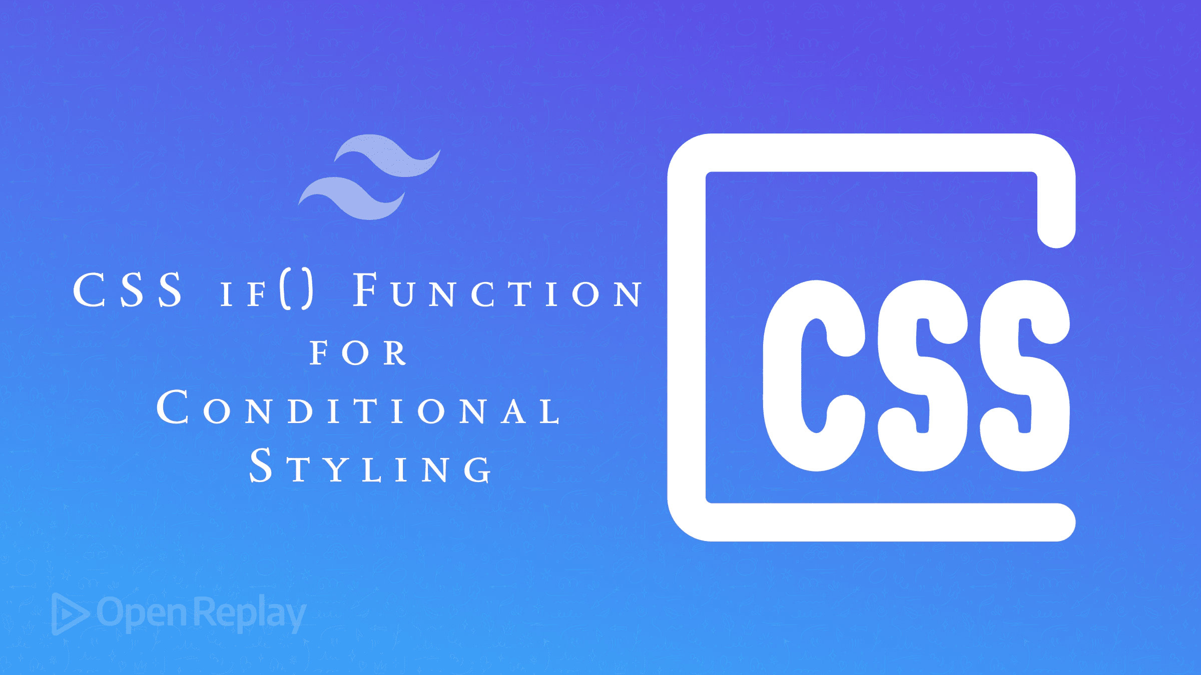 Using the CSS if() Function for Conditional Styling